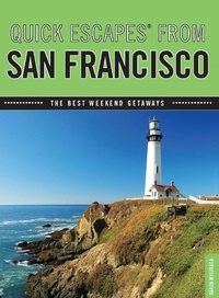 Enlarge image Cover: Quick Escapes (R) From San Francisco - Globe Pequot Press