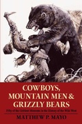 Cover: Cowboys, Mountain Men, and Grizzly Bears - Simon + Schuster LLC