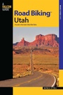 Cover: Road Biking (TM) Utah - Falcon Press Publishing