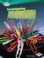 Cover: Investigating Magnetism - Lerner Publishing Group