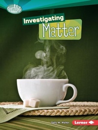 Enlarge image Cover: Investigating Matter - Lerner Publishing Group
