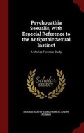 Cover: Psychopathia Sexualis, With Especial Reference to the Antipathic Sexual Instinct - Andesite Press