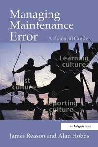 Enlarge image Cover: Managing Maintenance Error - Ashgate Publishing Limited