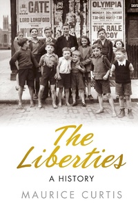 Enlarge image Cover: The Liberties - The History Press Ltd