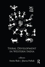 Cover: Tribal Development in Western India - Routledge India