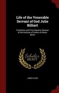 Cover: Life of the Venerable Servant of God Julie Billiart - Andesite Press