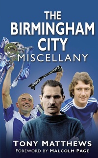 Abbildung von: The Birmingham City Miscellany - The History Press Ltd