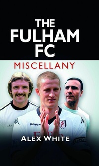 Abbildung von: The Fulham FC Miscellany - The History Press Ltd