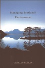 Cover: Managing Scotland's Environment - Edinburgh University Press