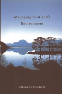Enlarge image Cover: Managing Scotland's Environment - Edinburgh University Press