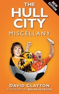 Cover: The Hull City Miscellany - The History Press Ltd