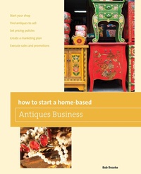 Enlarge image Cover: How to Start a Home-based Antiques Business - Globe Pequot Press
