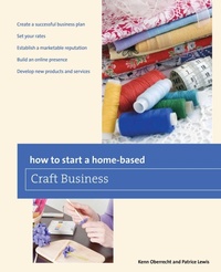 Enlarge image Cover: How to Start a Home-based Craft Business - Globe Pequot Press