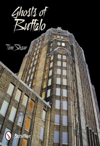 Enlarge image Cover: Ghosts of Buffalo - Schiffer Publishing Ltd