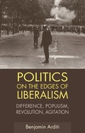 Cover: Politics on the Edges of Liberalism - Edinburgh University Press