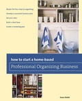 Cover: How to Start a Home-based Professional Organizing Business - Globe Pequot Press