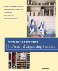 Enlarge image Cover: How to Start a Home-based Professional Organizing Business - Globe Pequot Press