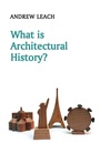 Cover: What is Architectural History? - Polity Press