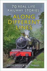 Enlarge image Cover: Along Different Lines - The History Press Ltd