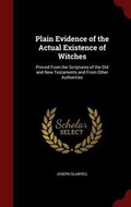 Cover: Plain Evidence of the Actual Existence of Witches - Andesite Press
