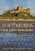 Cover: Northumbria: The Lost Kingdom - The History Press Ltd
