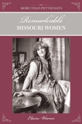 Cover: More Than Petticoats: Remarkable Missouri Women - Globe Pequot Press