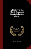 Cover: A History of the Ninth Regiment Illinois Volunteer Infantry - Andesite Press