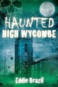 Cover: Haunted High Wycombe - The History Press Ltd