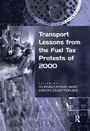 Cover: Transport Lessons from the Fuel Tax Protests of 2000 - Routledge