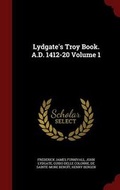 Cover: Lydgate's Troy Book. A.D. 1412-20 Volume 1 - Andesite Press