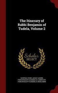 Enlarge image Cover: The Itinerary of Rabbi Benjamin of Tudela, Volume 2 - Andesite Press