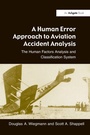 Cover: A Human Error Approach to Aviation Accident Analysis - Routledge