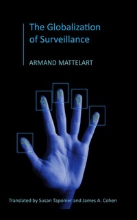 Enlarge image Cover: The Globalization of Surveillance - Polity Press