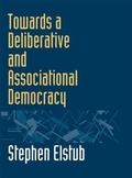 Cover: Towards a Deliberative and Associational Democracy - Edinburgh University Press