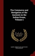 Cover: The Commerce and Navigation of the Ancients in the Indian Ocean, Volume 1 - Andesite Press