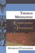 Cover: Thomas Middleton, Renaissance Dramatist - Edinburgh University Press
