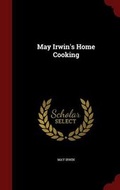 Cover: May Irwin's Home Cooking - Andesite Press