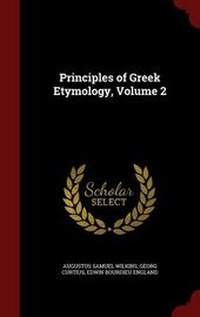 Abbildung von: Principles of Greek Etymology, Volume 2 - Andesite Press