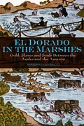 Cover: El Dorado in the Marshes - Polity Press