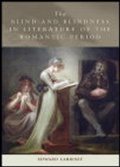 Cover: Blind and Blindness in Literature of the Romantic Period - Edinburgh University Press