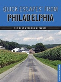 Cover: Quick Escapes (R) From Philadelphia - Globe Pequot Press