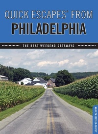 Enlarge image Cover: Quick Escapes (R) From Philadelphia - Globe Pequot Press