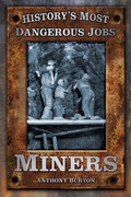 Cover: History's Most Dangerous Jobs: Miners - The History Press Ltd