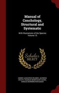Enlarge image Cover: Manual of Conchology, Structural and Systematic - Andesite Press
