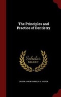 Cover: The Principles and Practice of Dentistry - Andesite Press
