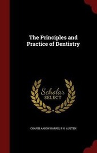 Enlarge image Cover: The Principles and Practice of Dentistry - Andesite Press