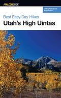 Cover: Best Easy Day Hikes Utah's High Uintas - Falcon Press Publishing
