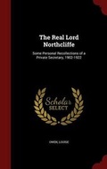 Cover: The Real Lord Northcliffe - Andesite Press