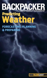 Abbildung von: Backpacker Magazine's Predicting Weather - Globe Pequot