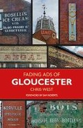 Cover: Fading Ads of Gloucester - The History Press Ltd